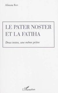 Le Pater Noster et la Fatiha : deux textes, une même prière