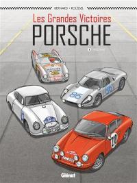 Les grandes victoires Porsche. Vol. 1. 1952-1968