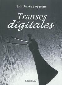 Transes digitales : poèmes et photographies
