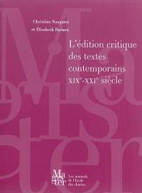 L'édition critique des textes contemporains : XIXe-XXIe siècle