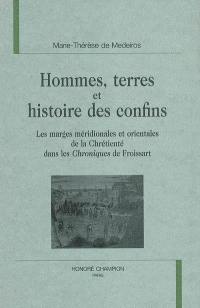 Hommes, terres et histoire des confins : les marges méridionales et orientales de la chrétienté dans les Chroniques de Froissart