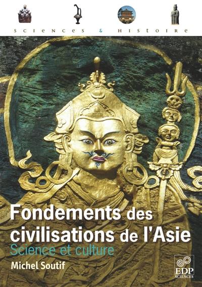Fondements des civilisations de l'Asie : science et culture