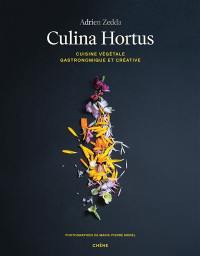 Culina Hortus : cuisine végétale gastronomique et créative