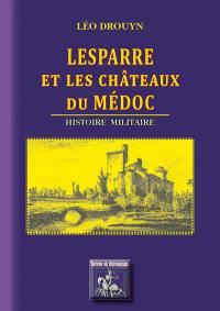 Lesparre & les châteaux du Médoc : histoire militaire