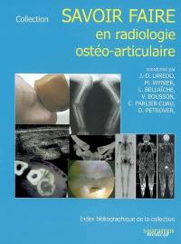 Savoir faire en radiologie ostéo-articulaire. Vol. 10