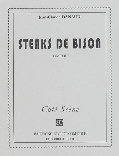 Steaks de bison : comédie