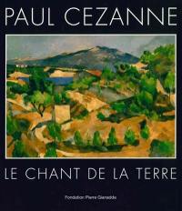 Paul Cézanne : le chant de la terre