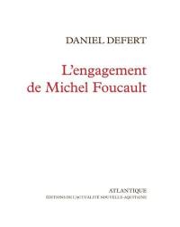 L'engagement de Michel Foucault : à l'invitation de l'association Le jardin de Michel Foucalt à Vendeuvre-du-Poitou le 17 septembre 2017