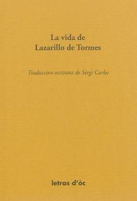 La vida de Lazarillo de Tormes e de sas fortunas e adversitats