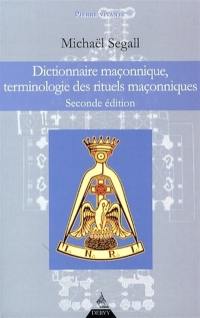 Dictionnaire maçonnique : terminologie des rituels maçonniques