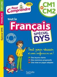 Pour comprendre tout le français, CM1 et CM2 : spécial dys