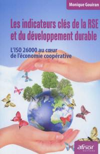 Les indicateurs clés de la RSE et du développement durable : l'ISO 26000 au coeur de l'économie coopérative