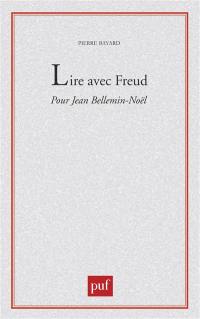 Lire avec Freud : pour Jean Bellemin-Noël