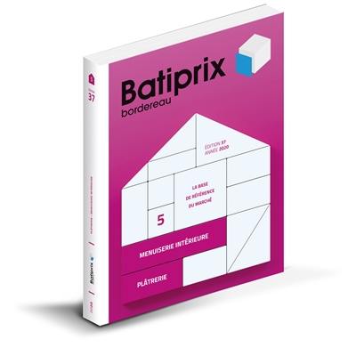 Batiprix 2020 : bordereau. Vol. 5. Menuiserie intérieure, plâtrerie