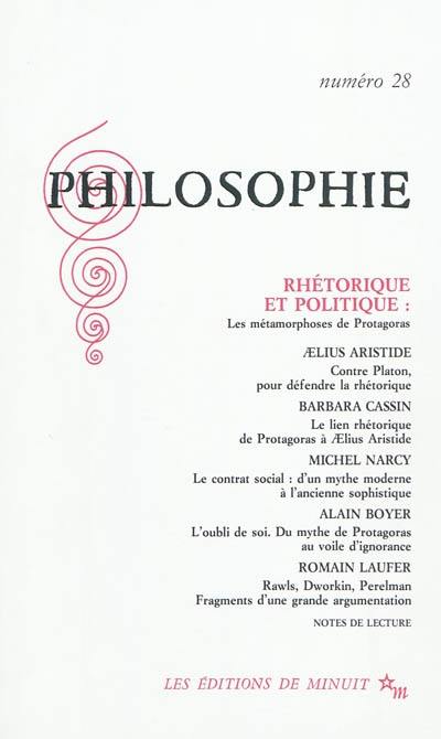 Philosophie, n° 28. Rhétorique et politique : les métamorphoses de Protagoras