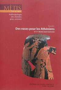 Mètis, nouvelle série, n° 12. Des vases pour les Athéniens : VIe-IVe siècle avant notre ère