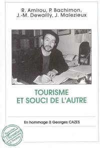 Tourisme et souci de l'autre : en hommage à Georges Cazes