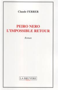 PEIRO NERO L'IMPOSSIBLE RETOUR