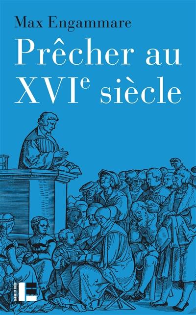 Prêcher au XVIe siècle : la forme du sermon réformé en Suisse : 1520-1550