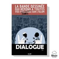 Dialogue : la bande dessinée qui répond à toutes vos questions sur l'islam. Vol. 1