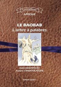 Le baobab : l'arbre à palabres