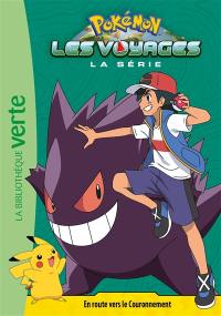 Pokémon : la série Les voyages. Vol. 8. En route vers le couronnement