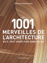 Les 1.001 merveilles de l'architecture qu'il faut avoir vues dans sa vie