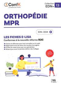 Orthopédie, MPR : les fiches e-Lisa : conformes à la nouvelle réforme R2C, EDN+ 2024
