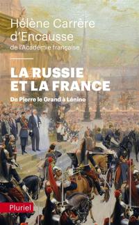 La Russie et la France : de Pierre le Grand à Lénine