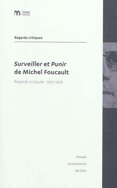 Surveiller et punir de Michel Foucault : regards critiques 1975-1979