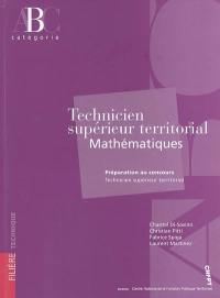 Technicien supérieur territorial : mathématiques : préparation au concours catégorie B