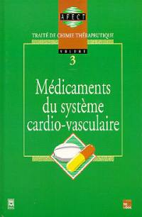 Traité de chimie thérapeutique. Vol. 3. Médicaments du système cardio-vasculaire