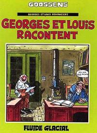 Georges et Louis. Vol. 1. Georges et Louis racontent