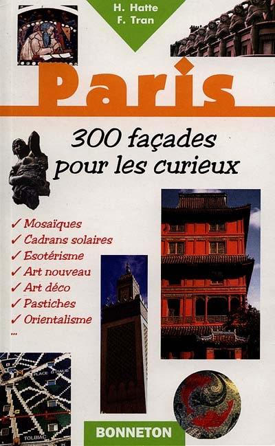 Paris, 300 façades pour les curieux