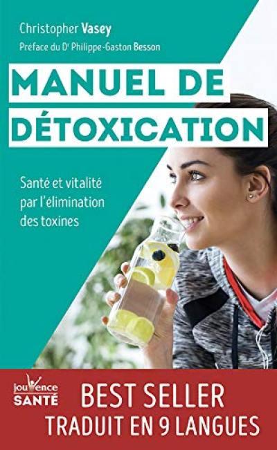 Manuel de détoxication : santé et vitalité par l'élimination des toxines