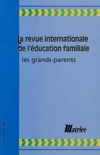 Revue internationale de l'éducation familiale (La), n° 1 (2001). Les grands-parents