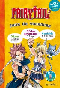 Fairy Tail : jeux de vacances : du CE2 au CM1, 8-9 ans