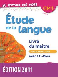 Etude de la langue CM1, cycle 3 : livre du maître : programmes 2008