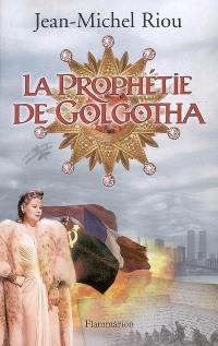 La prophétie de Golgotha