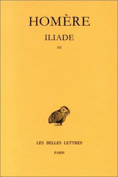 Iliade. Vol. 3. Chants XIII-XVIII