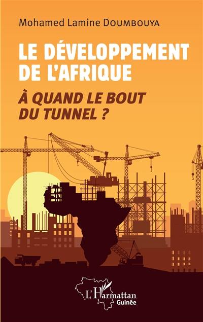 Le développement de l'Afrique : à quand le bout du tunnel ?