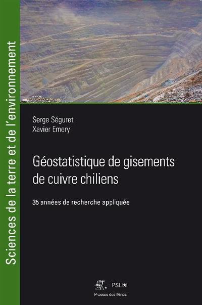 Géostatistique de gisements de cuivre chiliens : 35 années de recherche appliquée