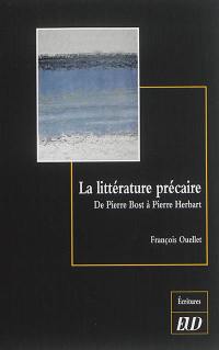 La littérature précaire : de Pierre Bost à Pierre Herbart