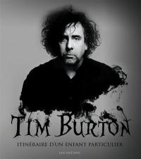 Tim Burton : itinéraire d'un enfant particulier