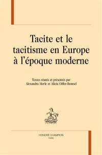 Tacite et le tacitisme en Europe à l'époque moderne