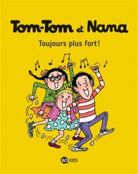 Tom-Tom et Nana. Vol. 29. Toujours plus fort !
