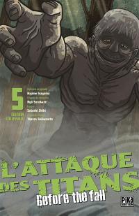 L'attaque des titans : before the fall : édition colossale. Vol. 5