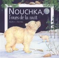 Nouchka, l'ours de la nuit