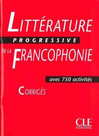 Littérature progressive de la francophonie : corrigés