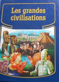 Les Grandes civilisations